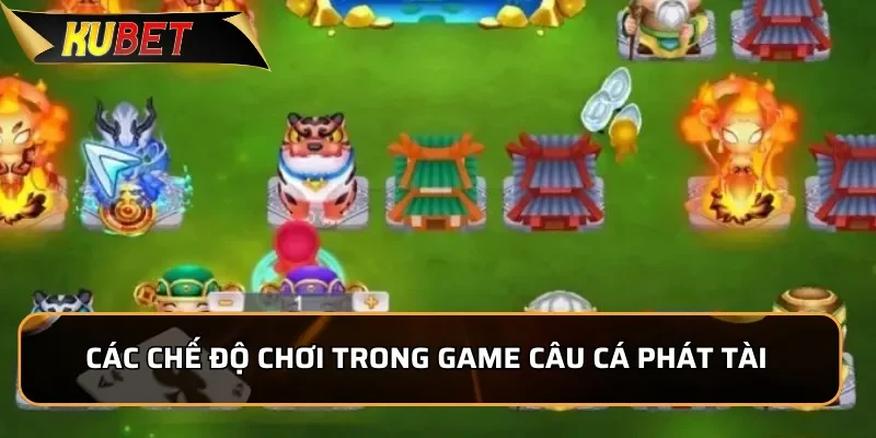 Các chế độ chơi trong game Câu Cá Phát Tài