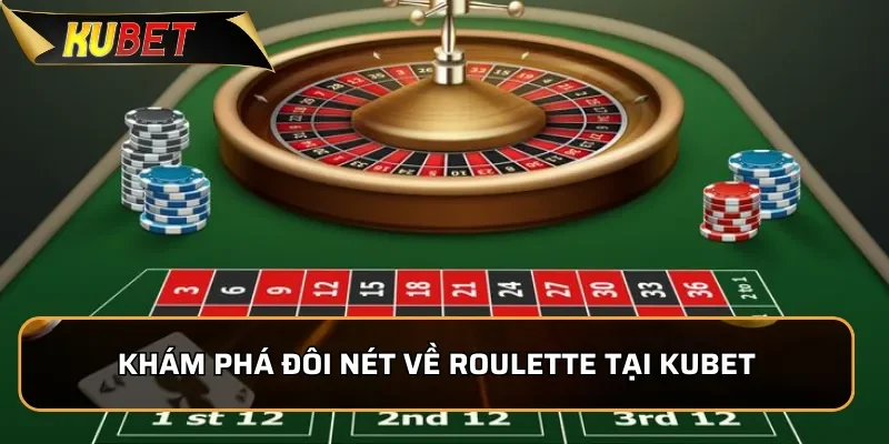 Khám phá đôi nét về Roulette tại KUBET
