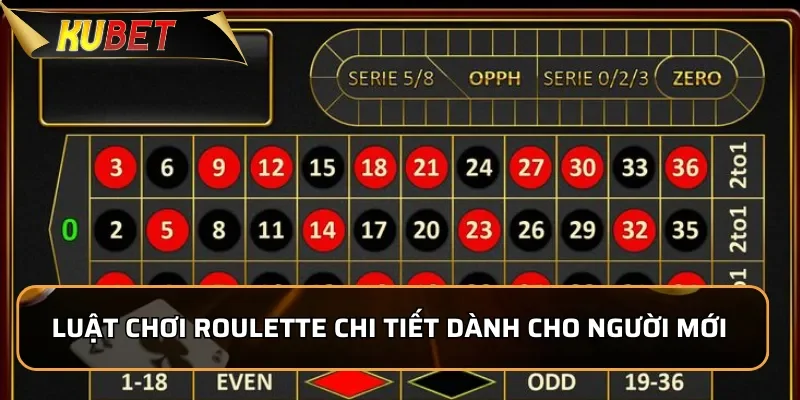 Luật chơi Roulette chi tiết dành cho người mới