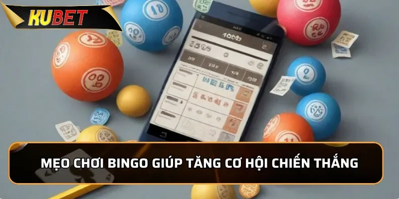 Mẹo chơi Bingo giúp tăng cơ hội chiến thắng